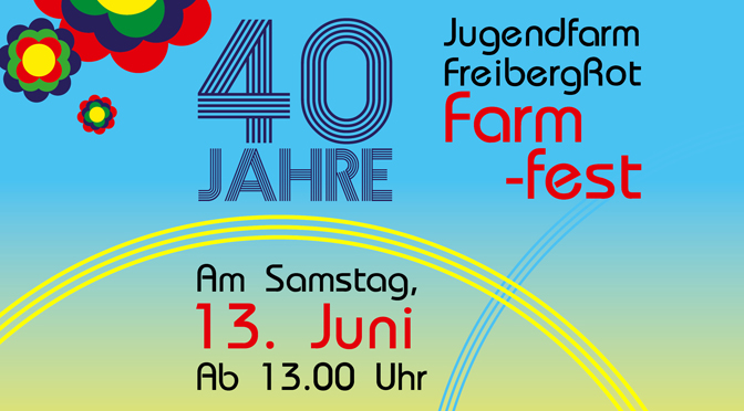 Farmfest – 40 Jahre Jugendfarm Freiberg/Rot